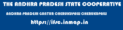 THE ANDHRA PRADESH STATE COOPERATIVE BANK LIMITED  ANDHRA PRADESH GUNTUR CHERUKUPALLI CHERUKUPALLI  ifsc code